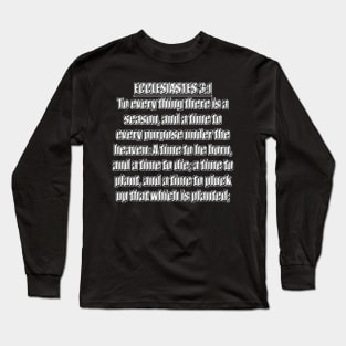 Ecclesiastes 3:1-2 (KJV) Long Sleeve T-Shirt